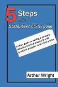 5 Steps to the Statement of Purpose: A short guide to writing a personal statement for admission to a US graduate program in the humanities
