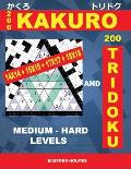 200 Kakuro 14x14 + 15x15 + 17x17 + 18x18 and 200 Tridoku Medium - Hard Levels.: Puzzles of Medium and Heavy Difficulty Sudoku. Holmes Introduces Airbo
