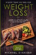 Intermittent Fasting for Weight Loss: Special Edition - Combine Three Powerful Strategies for Rapid Fat Loss, Increased Health and Anti-Aging Benefits