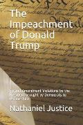 The Impeachment of Donald Trump: Second Amendment Violations by the President Brought by Democrats to Remove Him