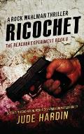 Ricochet: The Reacher Experiment Book 8