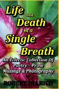 Life and Death in a Single Breath: Volume One Revised