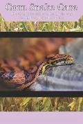 Corn Snake Care: The Complete Guide to Caring for and Keeping Corn Snakes as Pets