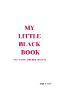 My Little Black Book: The White and Red Edition