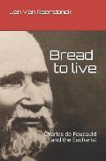 Bread to Live: Charles de Foucauld and the Eucharist