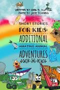 Short Stories For Kids: Additional Amazing Animal Adventures: (24 mini books for children)