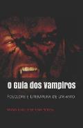 O Guia dos Vampiros: Folclore e Literatura de um mito