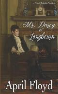 Mr. Darcy of Longbourn: A Pride & Prejudice Variation Novel