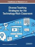 Handbook of Research on Diverse Teaching Strategies for the Technology-Rich Classroom