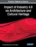 Impact of Industry 4.0 on Architecture and Cultural Heritage