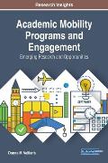Academic Mobility Programs and Engagement: Emerging Research and Opportunities