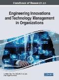 Handbook of Research on Engineering Innovations and Technology Management in Organizations
