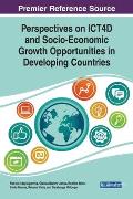 Perspectives on ICT4D and Socio-Economic Growth Opportunities in Developing Countries