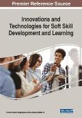 Innovations and Technologies for Soft Skill Development and Learning