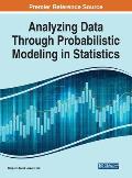 Analyzing Data Through Probabilistic Modeling in Statistics