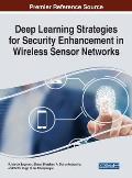 Deep Learning Strategies for Security Enhancement in Wireless Sensor Networks