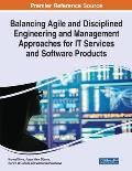 Balancing Agile and Disciplined Engineering and Management Approaches for IT Services and Software Products