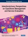 Interdisciplinary Perspectives on Operations Management and Service Evaluation