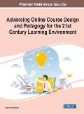 Advancing Online Course Design and Pedagogy for the 21st Century Learning Environment