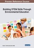 Building STEM Skills Through Environmental Education