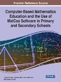 Computer-Based Mathematics Education and the Use of MatCos Software in Primary and Secondary Schools