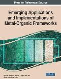 Emerging Applications and Implementations of Metal-Organic Frameworks