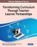 Transforming Curriculum Through Teacher-Learner Partnerships