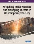 Mitigating Mass Violence and Managing Threats in Contemporary Society