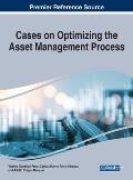 Cases on Optimizing the Asset Management Process