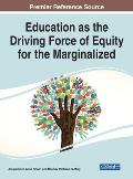 Education as the Driving Force of Equity for the Marginalized