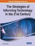 The Strategies of Informing Technology in the 21st Century