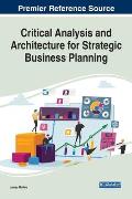Critical Analysis and Architecture for Strategic Business Planning