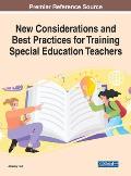 New Considerations and Best Practices for Training Special Education Teachers