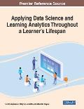 Applying Data Science and Learning Analytics Throughout a Learner's Lifespan
