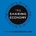 The Sharing Economy: The End of Employment and the Rise of Crowd-Based Capitalism