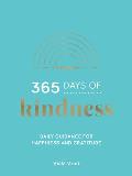 365 Days of Kindness Daily Guidance for Happiness & Gratitude