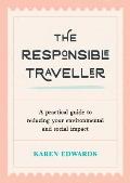 Responsible Traveller A Practical Guide To Reducing Your Environmental & Social Impact