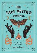 Baby Witchs Journal A Spell Book for New Witches