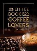 Little Book for Coffee Lovers