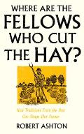 Where Are the Fellows Who Cut the Hay?: How Traditions from the Past Can Shape Our Future