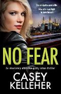 No Fear: An absolutely addictive gritty crime thriller