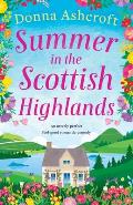 Summer in the Scottish Highlands: An utterly perfect feel-good romantic comedy