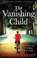 The Vanishing Child: An absolutely gripping, emotional page-turner with a jaw-dropping twist