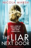 The Liar Next Door: An absolutely unputdownable domestic thriller