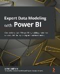 Expert Data Modeling with Power BI Get the best out of Power BI by building optimized data models for reporting & business needs