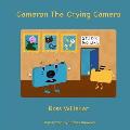 Cameron the Crying Camera