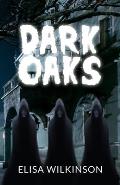 Dark Oaks