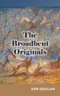 The Broadbent Originals