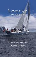 Louise Adventure: A Round-the-World Sailing Odyssey