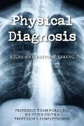Physical Diagnosis: Signs and History Taking